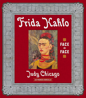 Judy Chicago <i>Face to Face: Frida Kahlo</i>